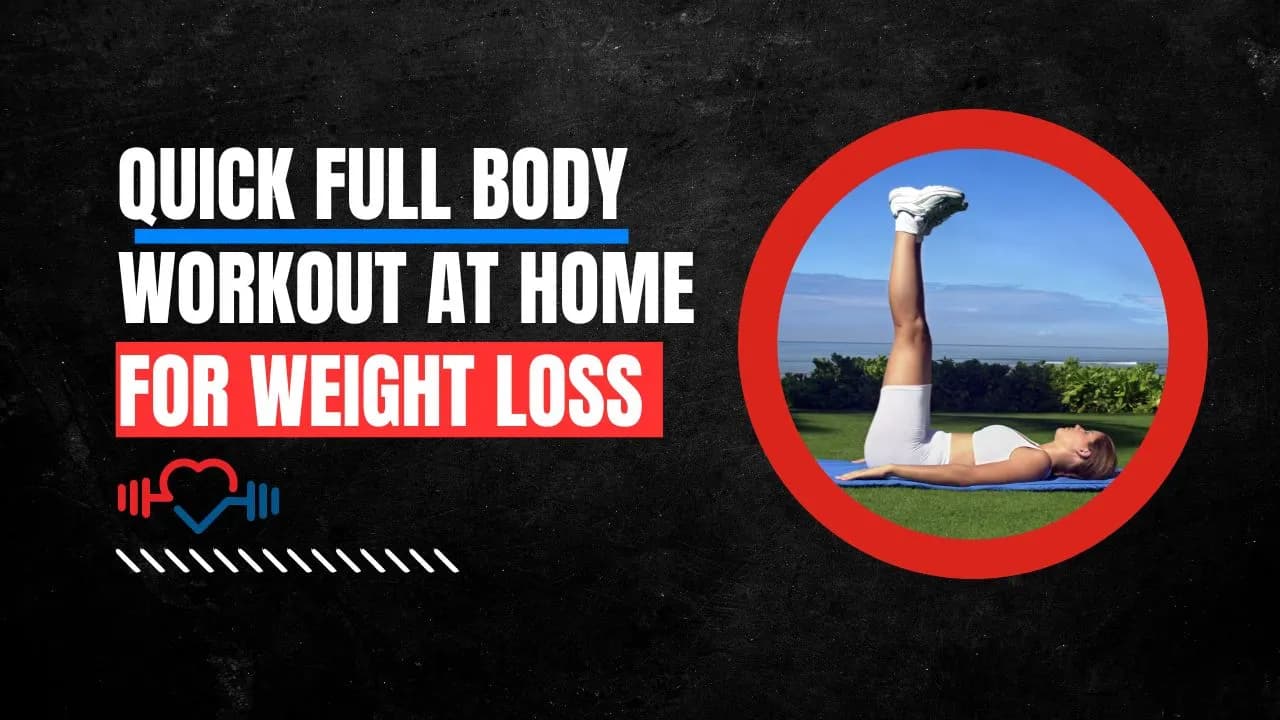 Quick Full Body Workout at Home for Weight Loss